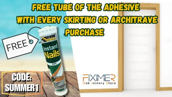 Promo Free Adhesive with Every Architrave Skirting Board